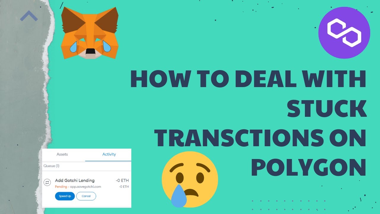 Stuck Transactions On Polygon - How To Deal With It