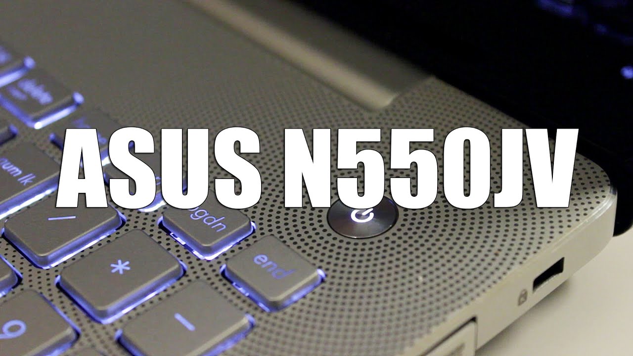 ASUS N550JV / N550JX - Ultimate High-End Laptop?