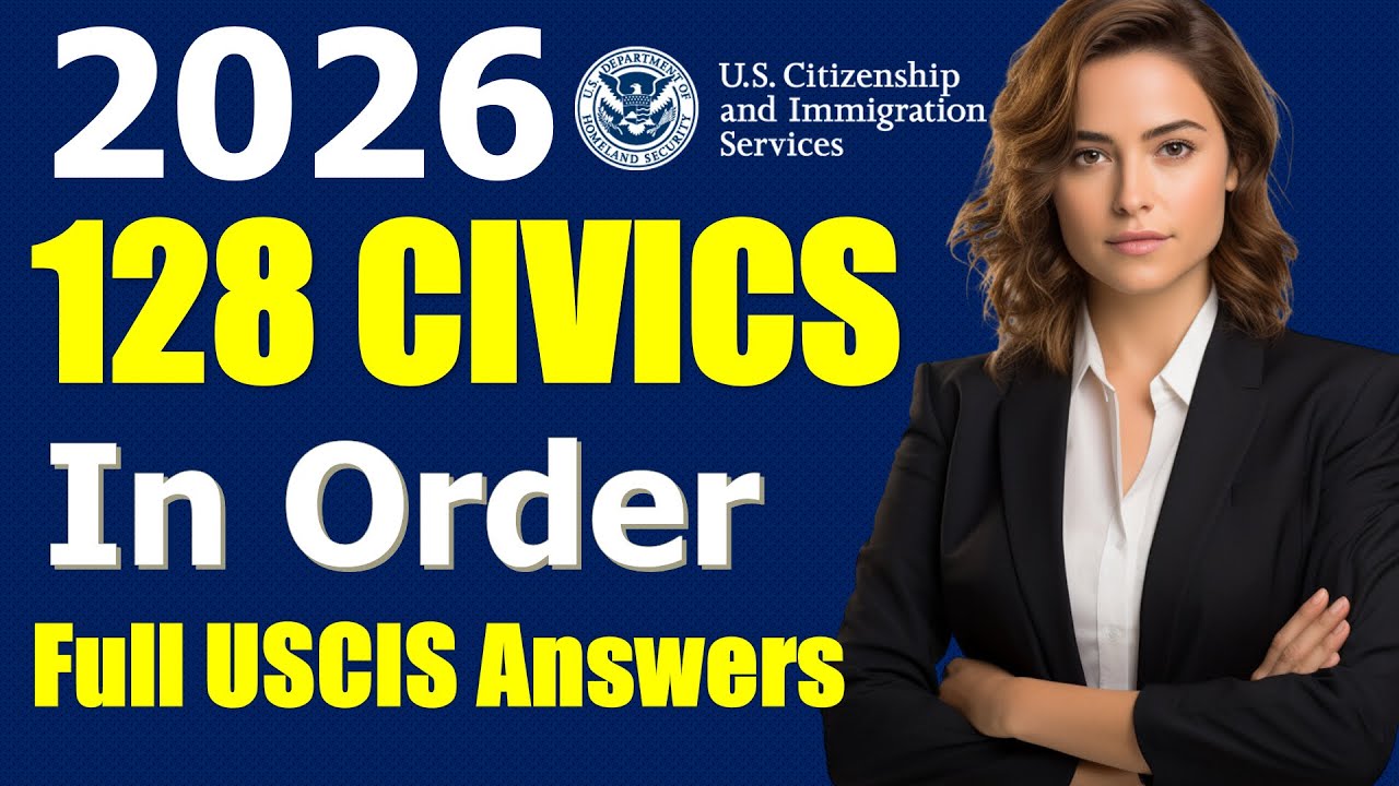 Master the 128 Official CIVICS QUESTIONS for US Citizenship Interview 2026 (In Order, Full answers)