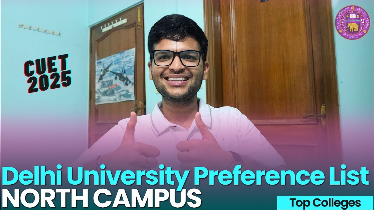 Top North Campus Colleges in Delhi University | DU CSAS Preference List Guide CUET 2025 (Must Watch)