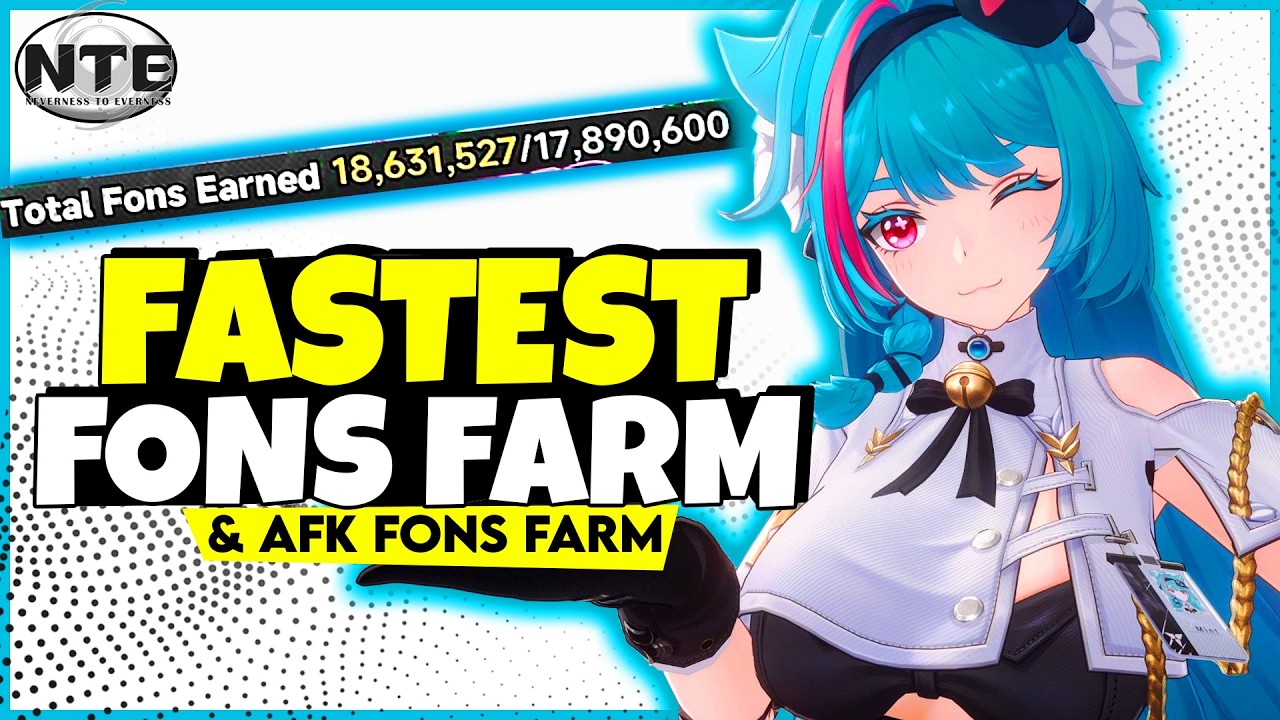 Fast & AFK Farms for MILLIONS of Fons in NTE [Neverness to Everness]