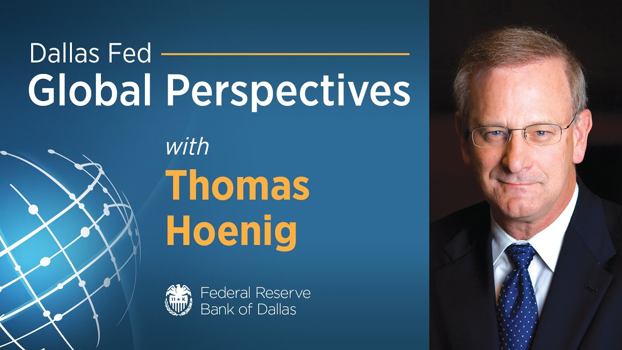 Dallas Fed Global Perspectives with Thomas Hoenig