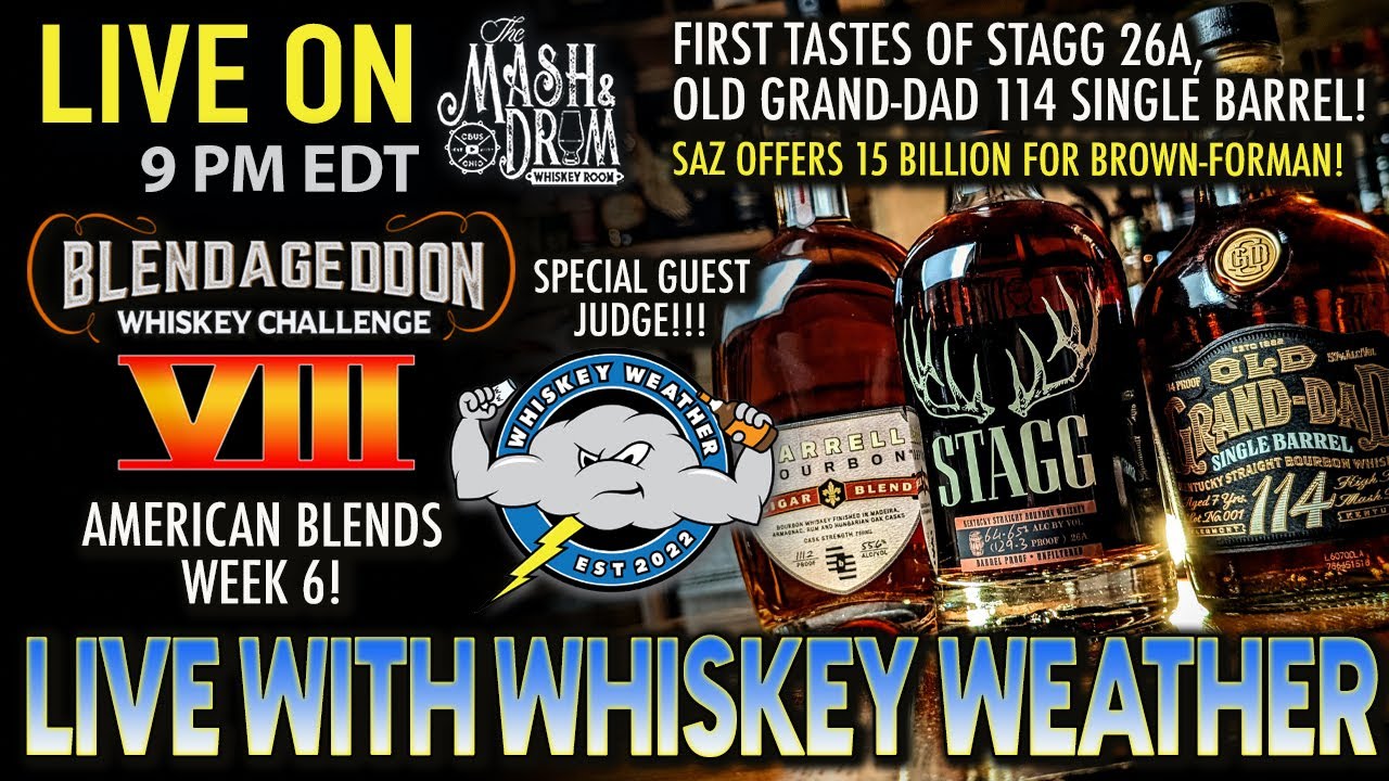 LIVE with Whiskey Weather! Plus Stagg 26A, Old Grand-Dad Single Barrel & Barrell Cigar Blend