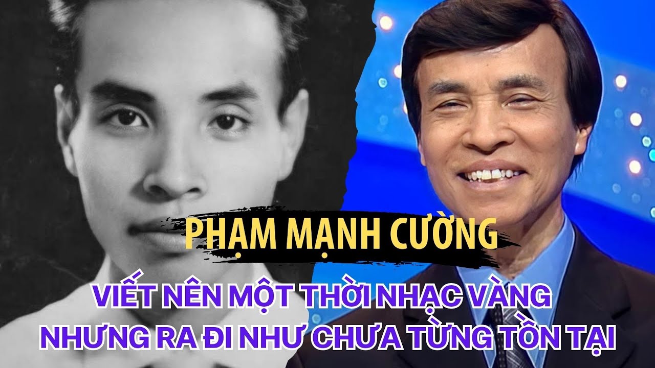 Phạm Mạnh Cương: Viết Nên Một Thời Nhạc Vàng Nhưng Ra Đi Như Chưa Từng Tồn Tại