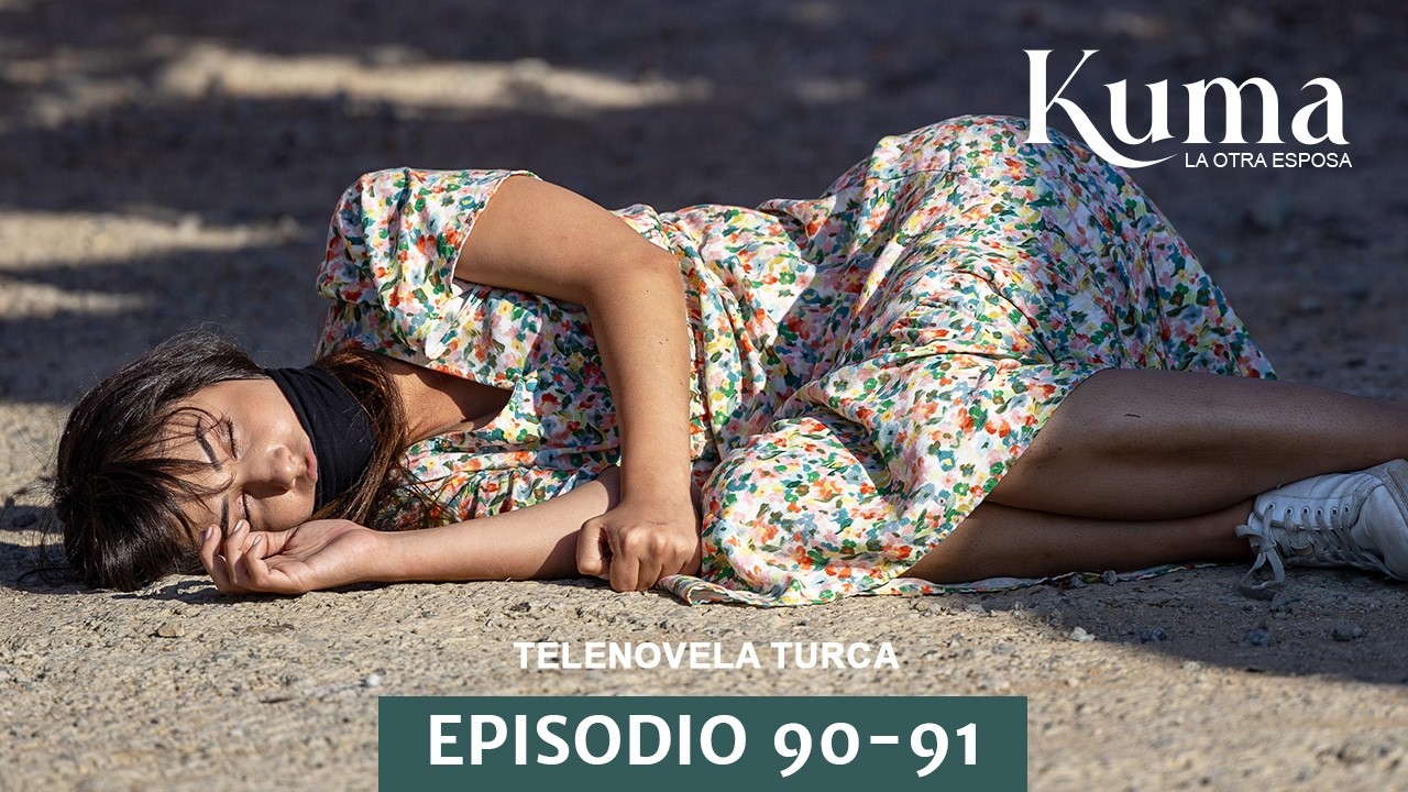 Kuma, La Otra Esposa | Drama Turco | Episodios 90 y 91