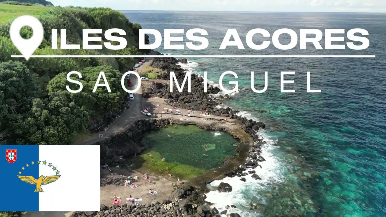 Iles des ACORES -SAO MIGUEL
