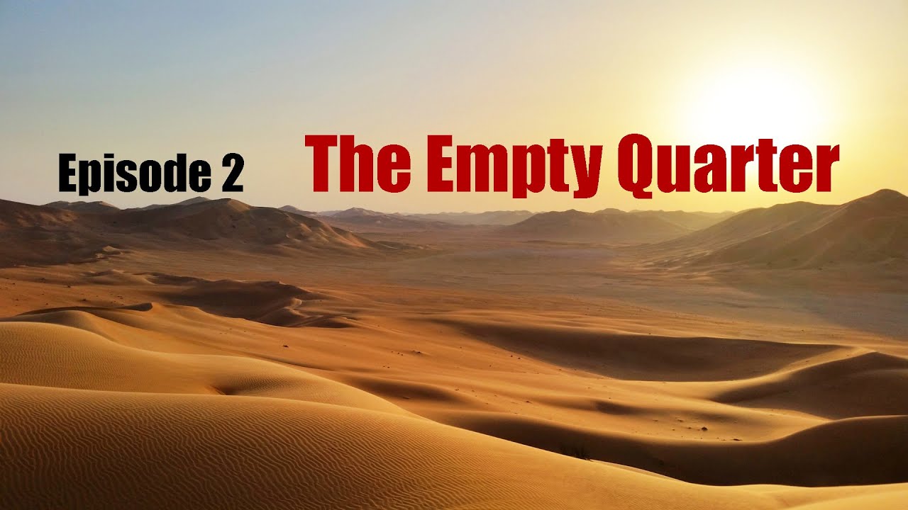 Oman Empty Quarter Expedition V.2 Feb 2018 - Episode 2/5 - The Empty Quarter