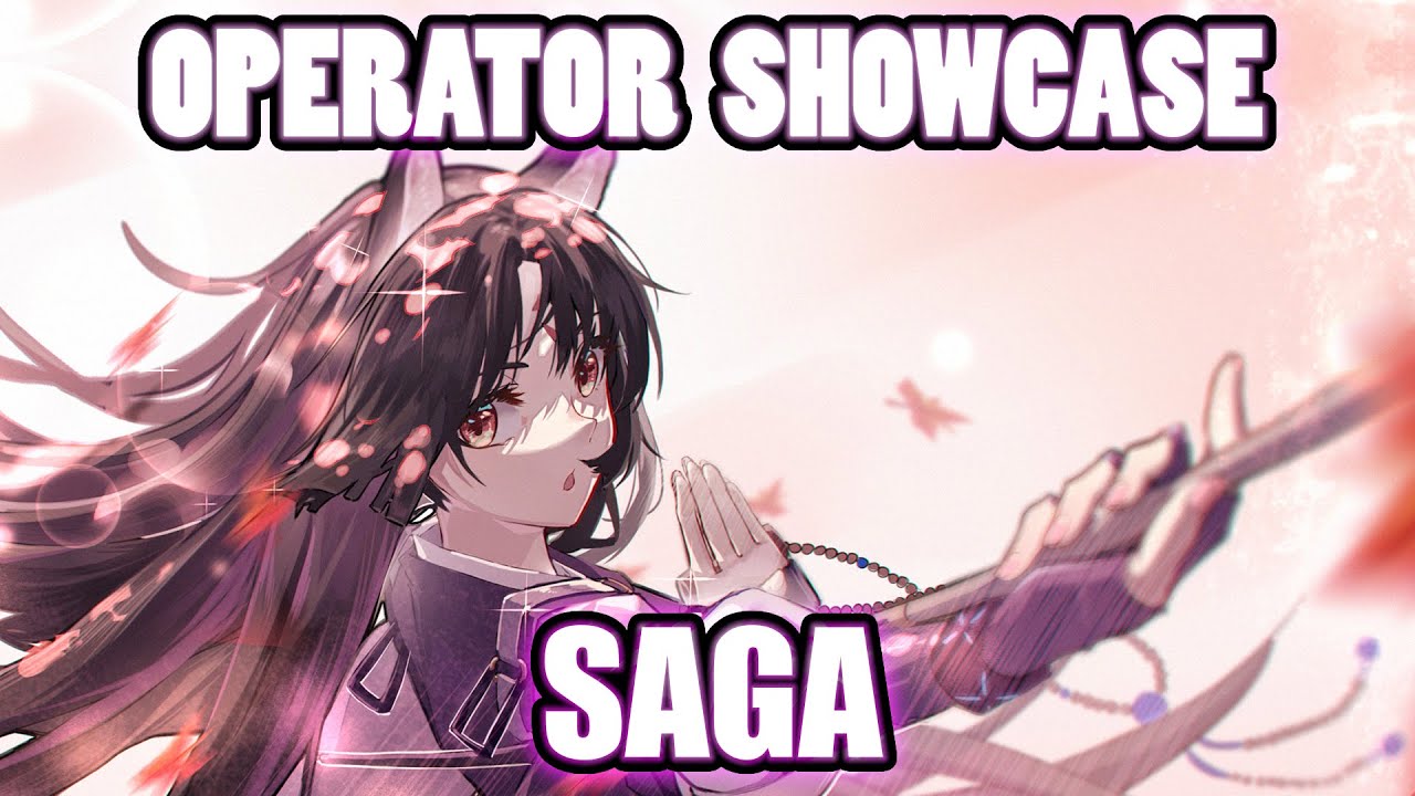 【明日方舟】【Arknights】【Operator Showcase】Saga