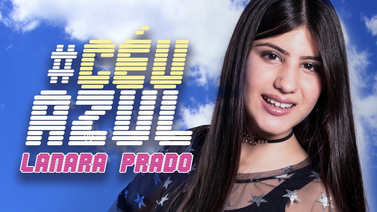 Céu Azul - Lanara Prado - Clipe