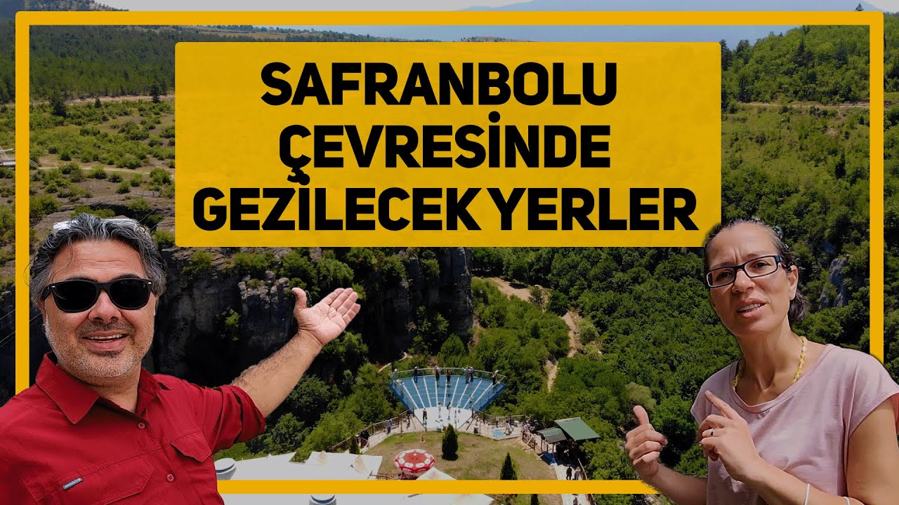 Safranbolu Çevresinde Gezilecek Yerler