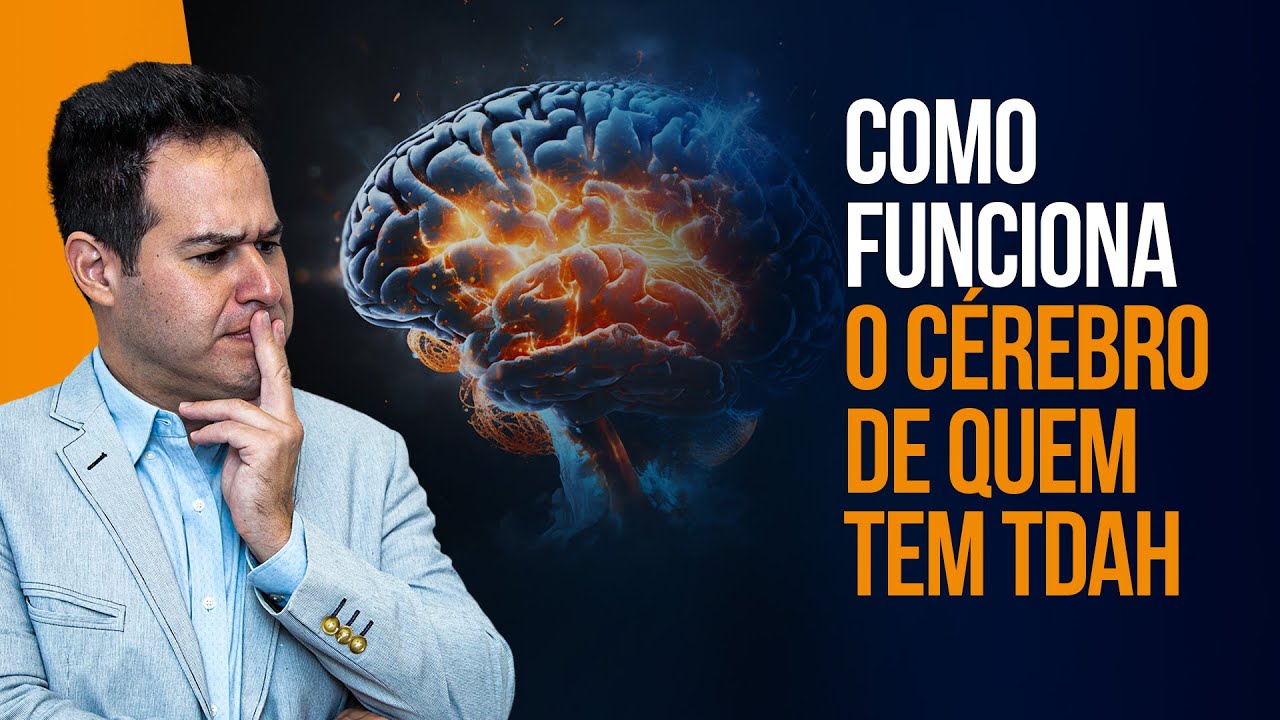 Como Funciona O Cérebro De Quem Tem TDAH