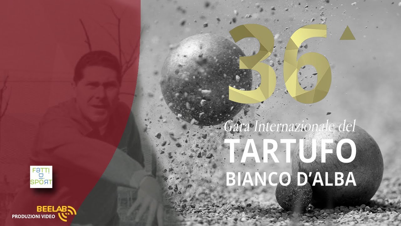 36 GARA INTERNAZIONALE  TARTUFO BIANCO D'ALBA - BOCCE SPECIALITA' VOLO