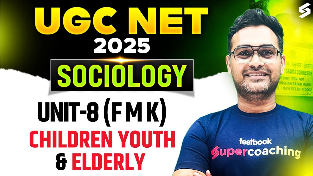 UGC NET Dec 2025 | UGC NET Sociology Unit 8 | Children Youth & Elderly UGC NET By Manoj Sir
