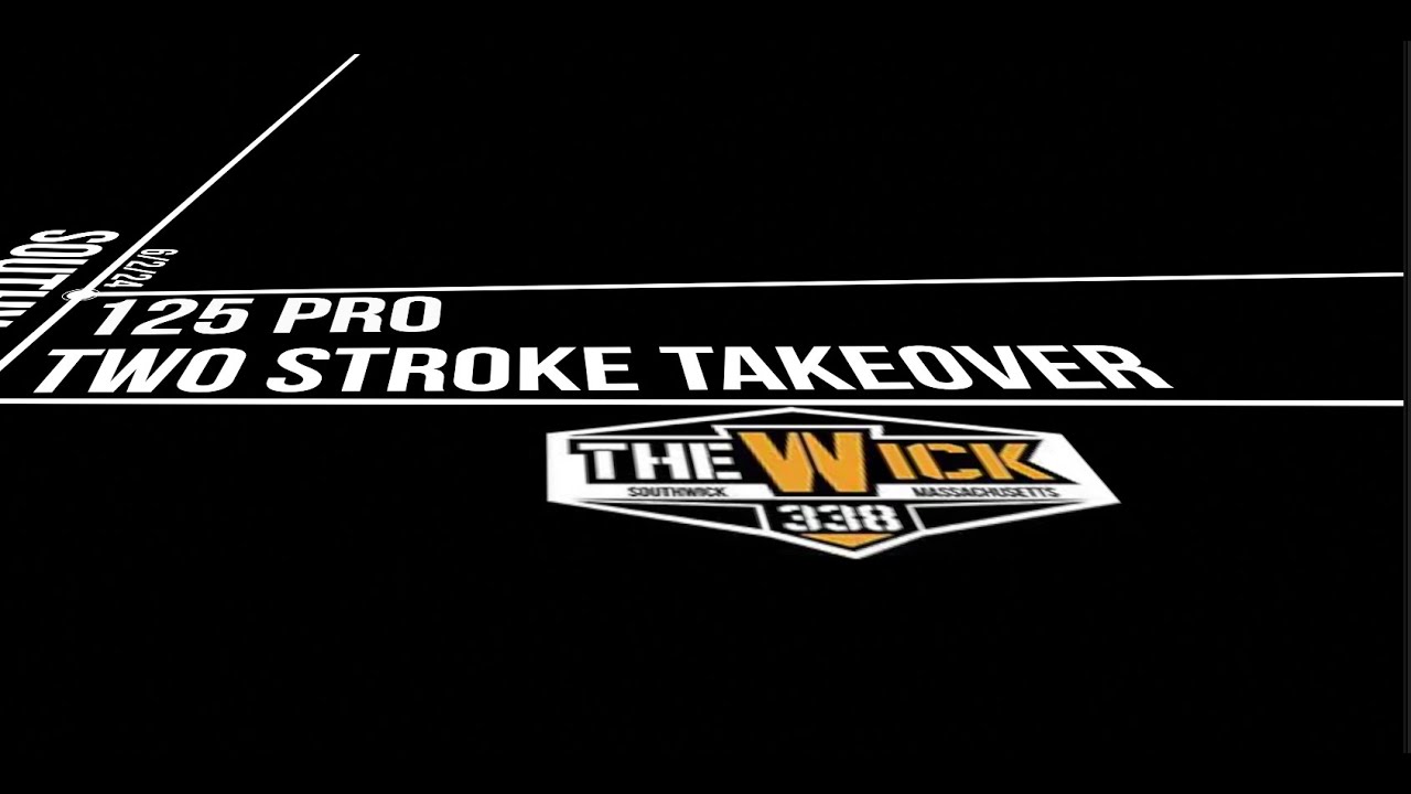 125 Pro TWO STROKE TAKEOVER 6/2/24 Southwick MX