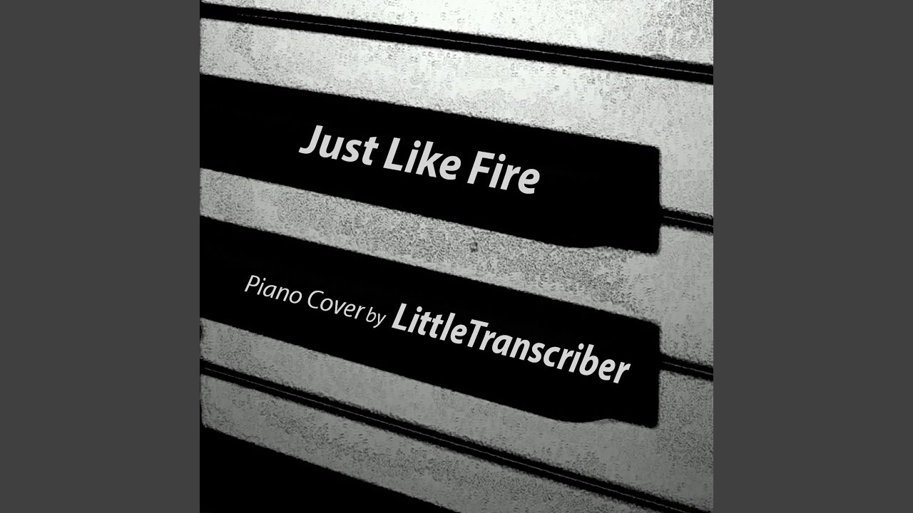 Just Like Fire