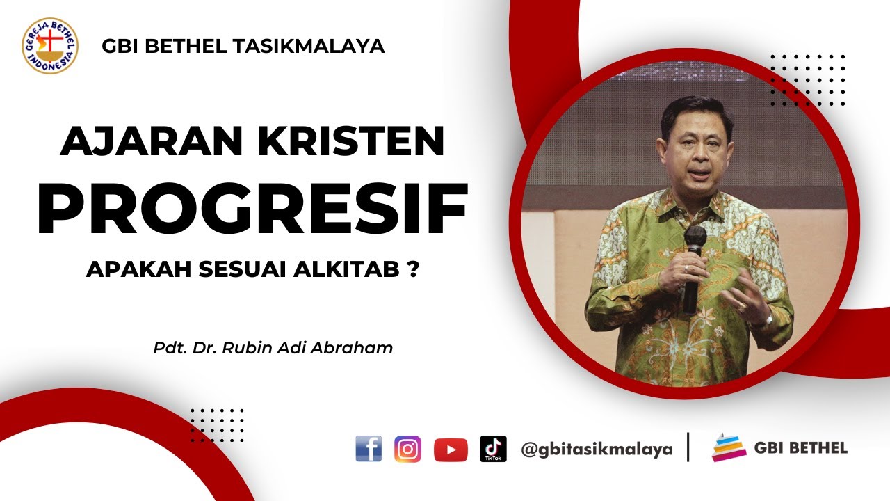 Pdt. Dr. Rubin Adi Abraham - AJARAN KRISTEN PROGRESIF APAKAH SESUAI ALKITAB