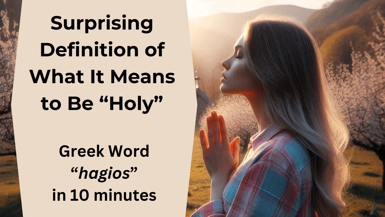 What Is the Greek Word for Holy? | A Holy Kiss Meaning? | Biblical Greek Teaching |Sermon on Holy