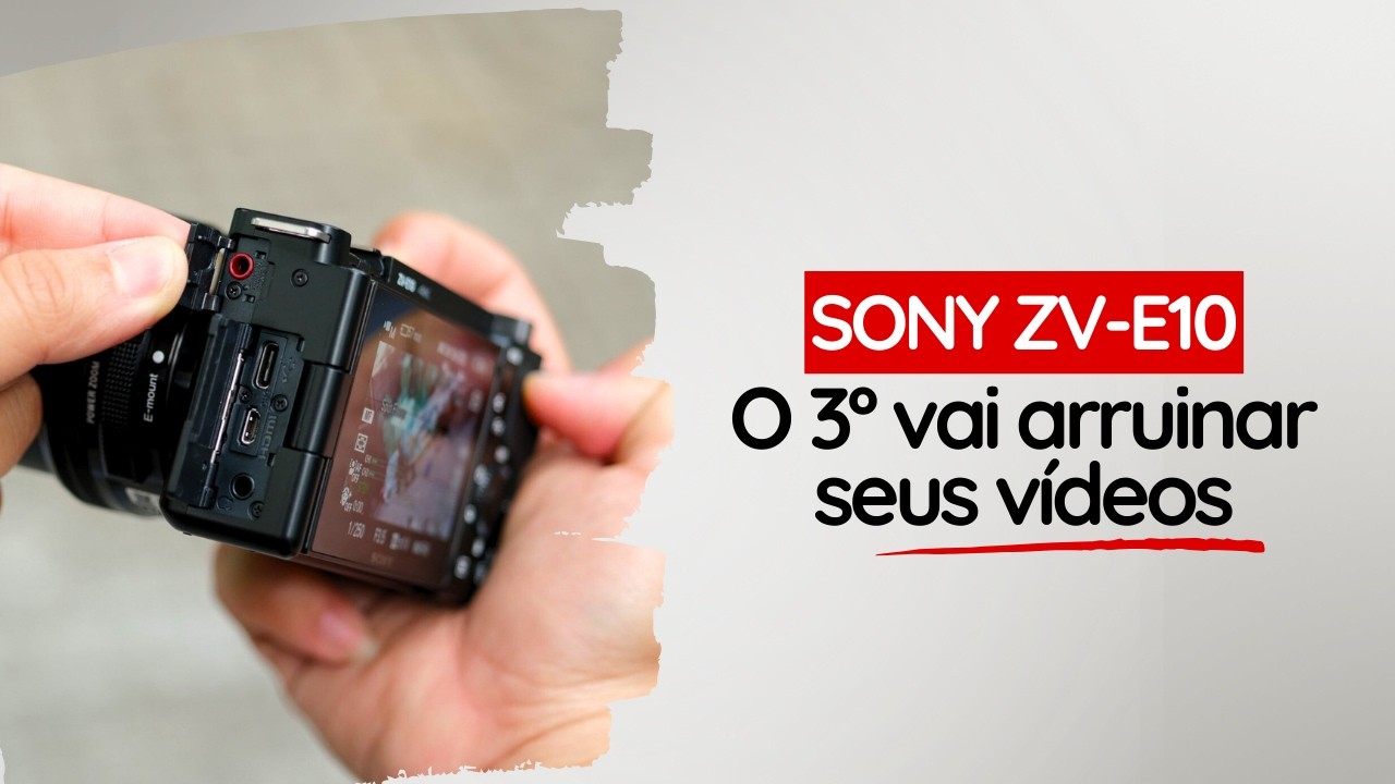 Pare de Gravar Assim! Os 10 Piores Erros com a Sony ZV-E10