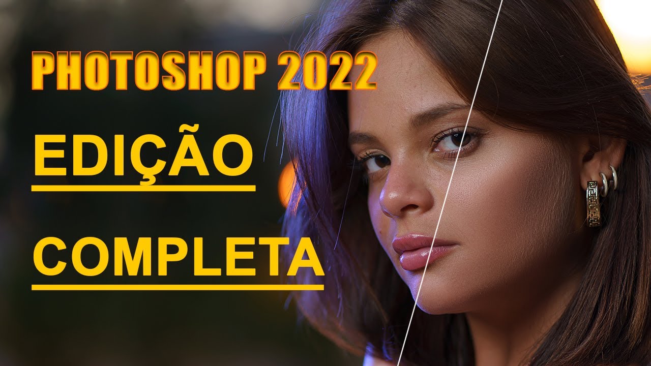 PHOTOSHOP 2022 -  EDIÇÃO COMPLETA