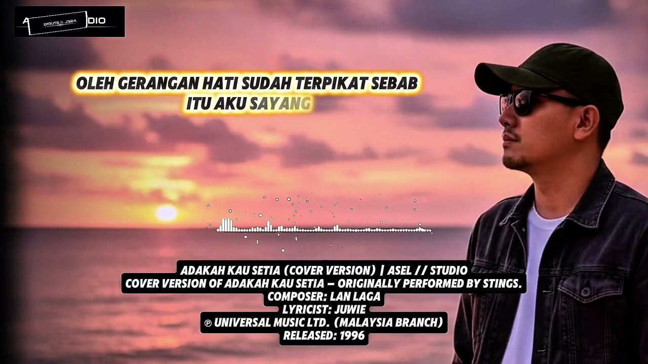 Adakah Kau Setia (Cover Version) | @aselstudio-l5s 