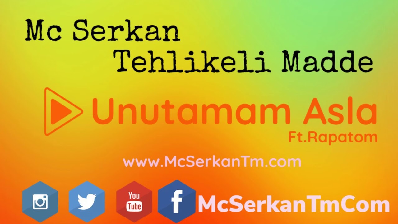 Mc serkan tehlikeli madde - unutamam asla