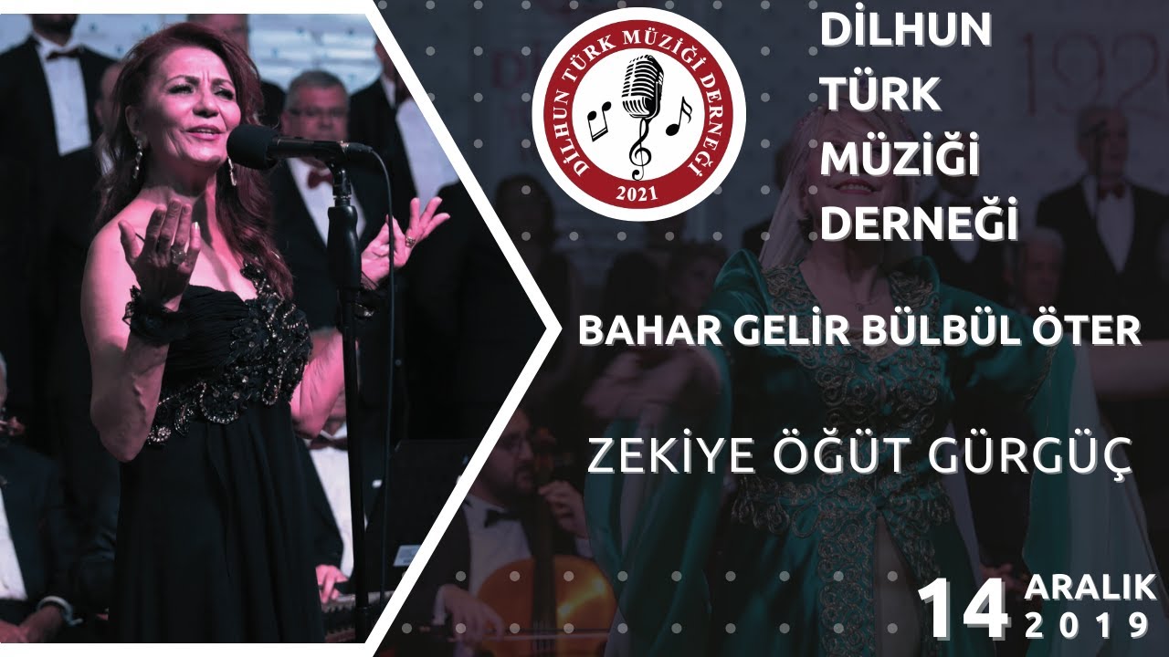 BAHAR GELİR BÜLBÜL ÖTER – ZEKİYE ÖĞÜT GÜRGÜÇ
