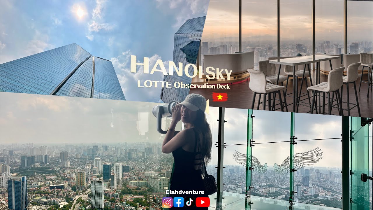 Sky Lotte Observation Deck | Hanoi, VN | Elahdventure