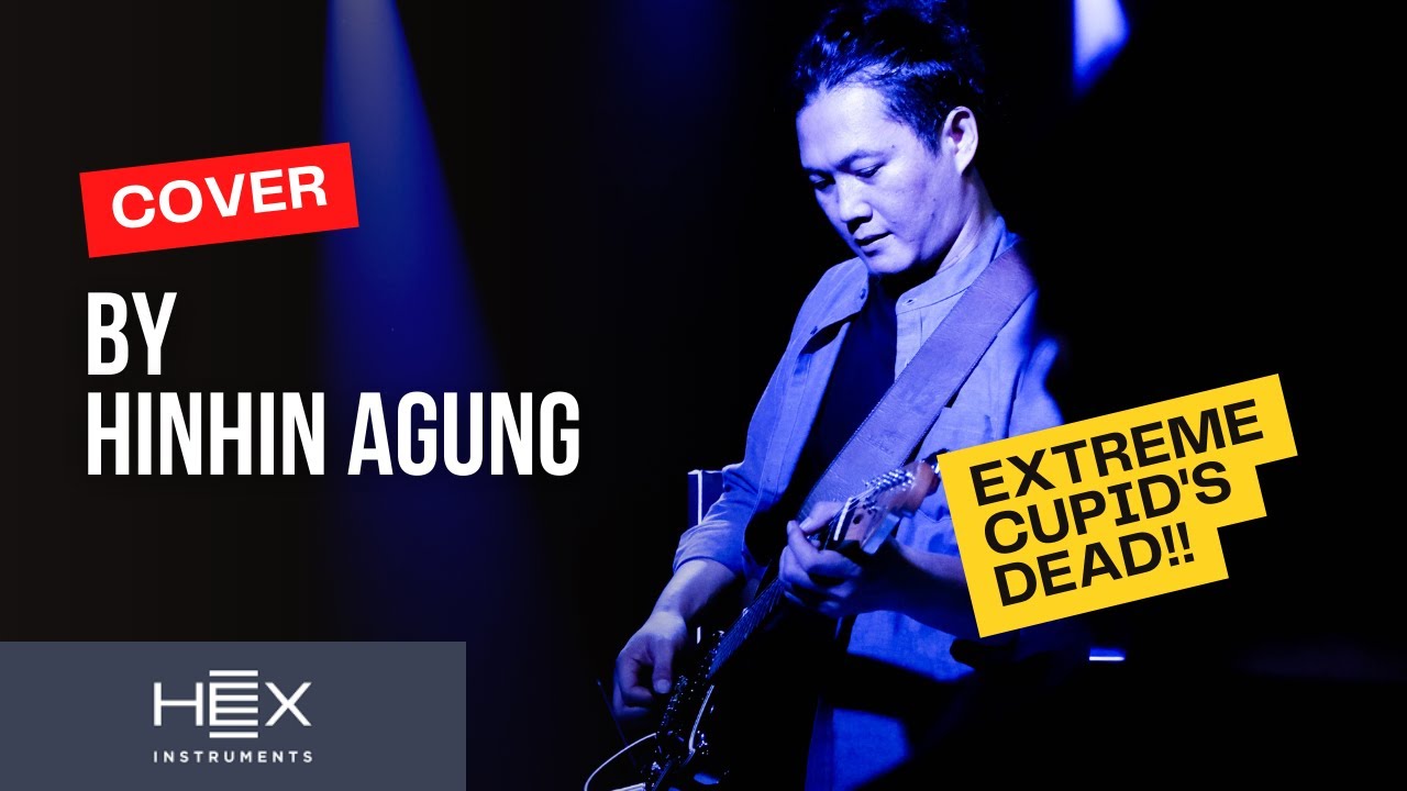 [GUITAR COVER] Extreme - Cupid's Dead cover by Hinhin Agung Daryana