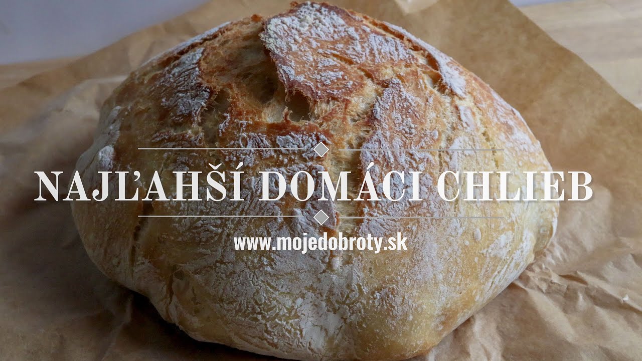 Najľahší domáci chlieb s chrumkavou kôrkou a lahodnou chuťou - len zamiešať a čakať