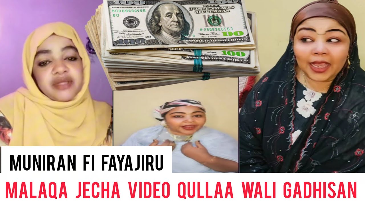 Muniran yoo fayajiru malaqa kiya naf hin kenine video issitin gadhisa taa dhirti irra warabde