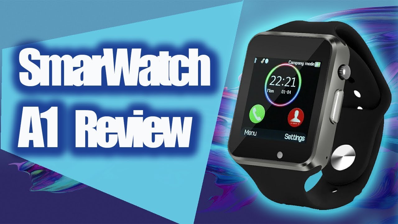 SMARTWATCH A1 REVIEW