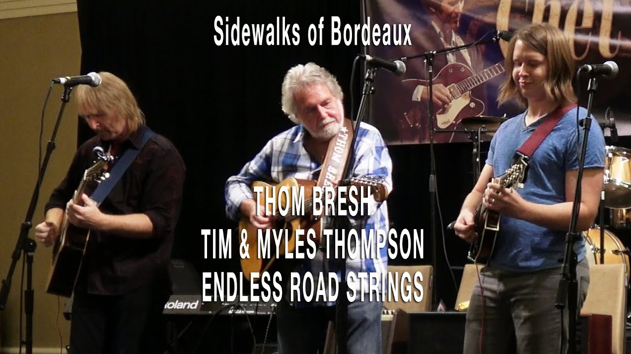 Thom Bresh - Tim & Myles Thompson - Endless Road Strings - Sidewalks of Bordeaux
