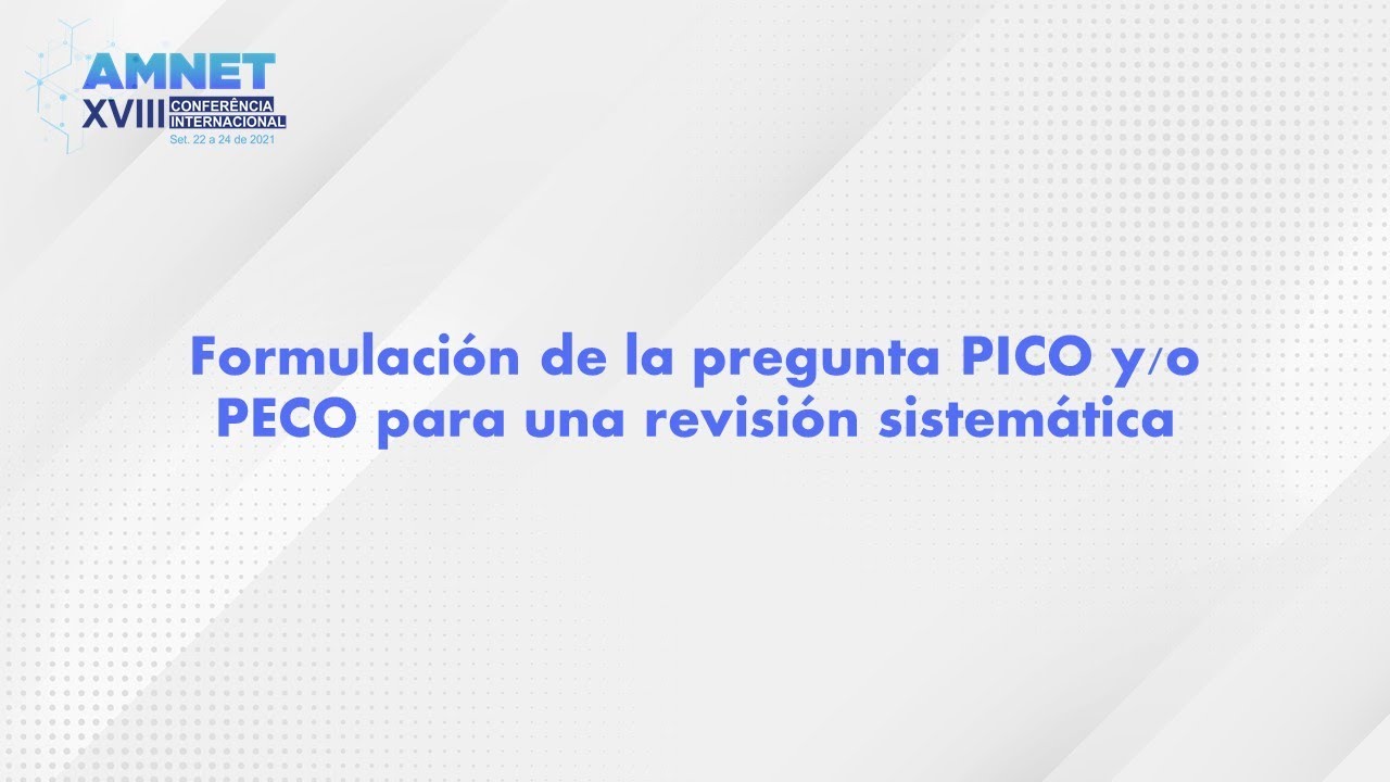 Formulación de la pregunta PICO y/o PECO para una revisión sistemática