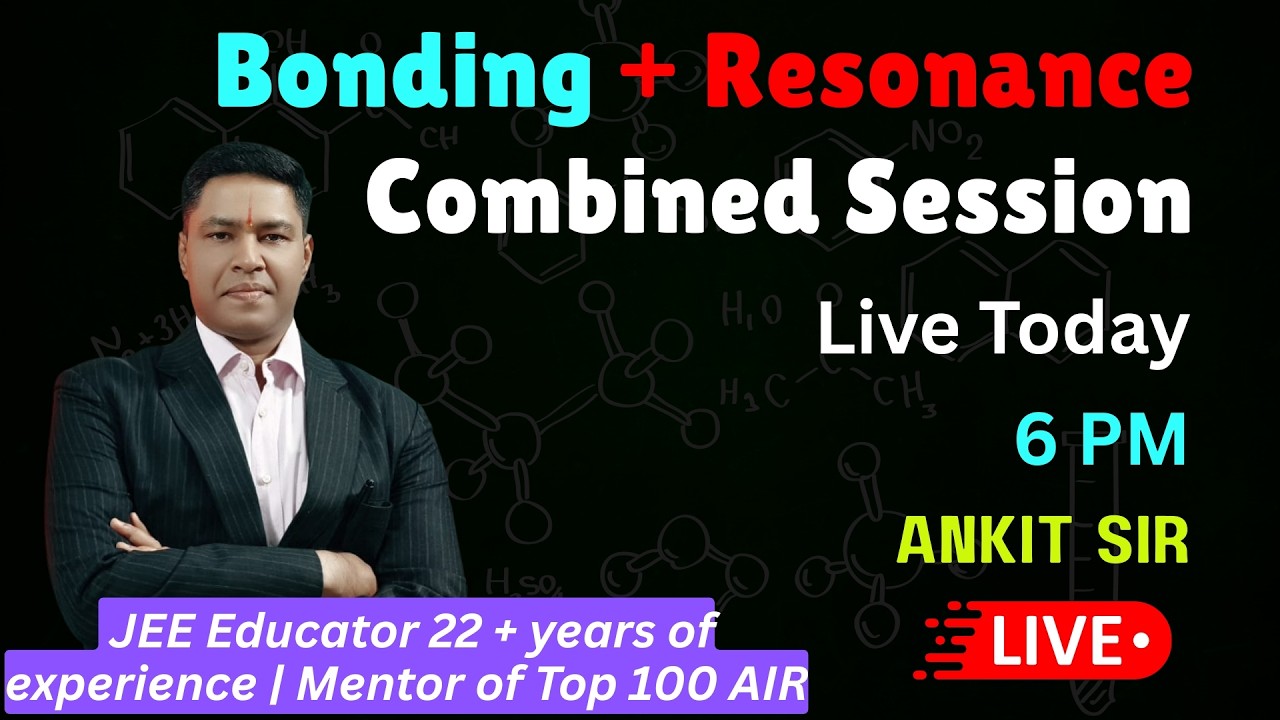 Bonding + Resonance Combined Session 🔥 | JEE 2026 Chemistry | Live at 6PM | Ana Sir