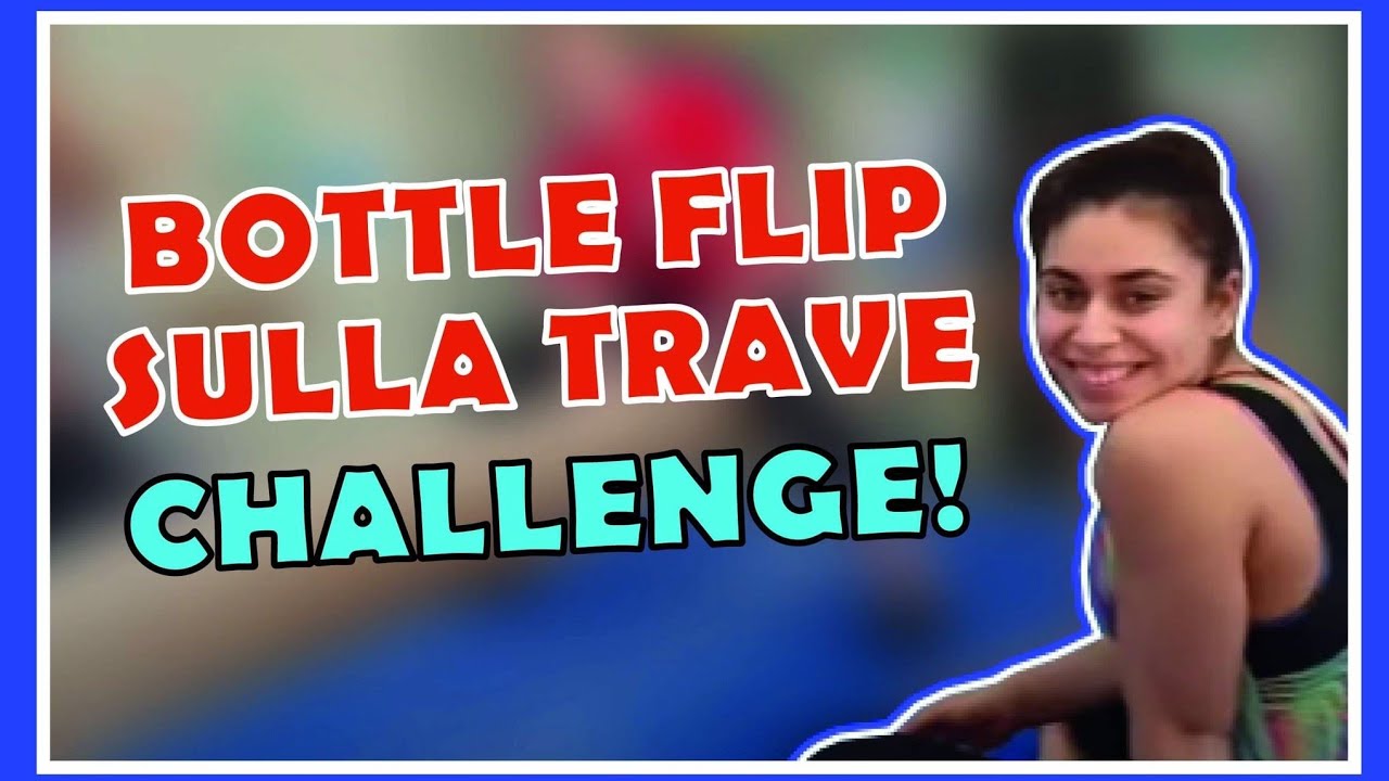 BOTTLE FLIP SULLA TRAVE CHALLENGE ginnastica artistica CSB