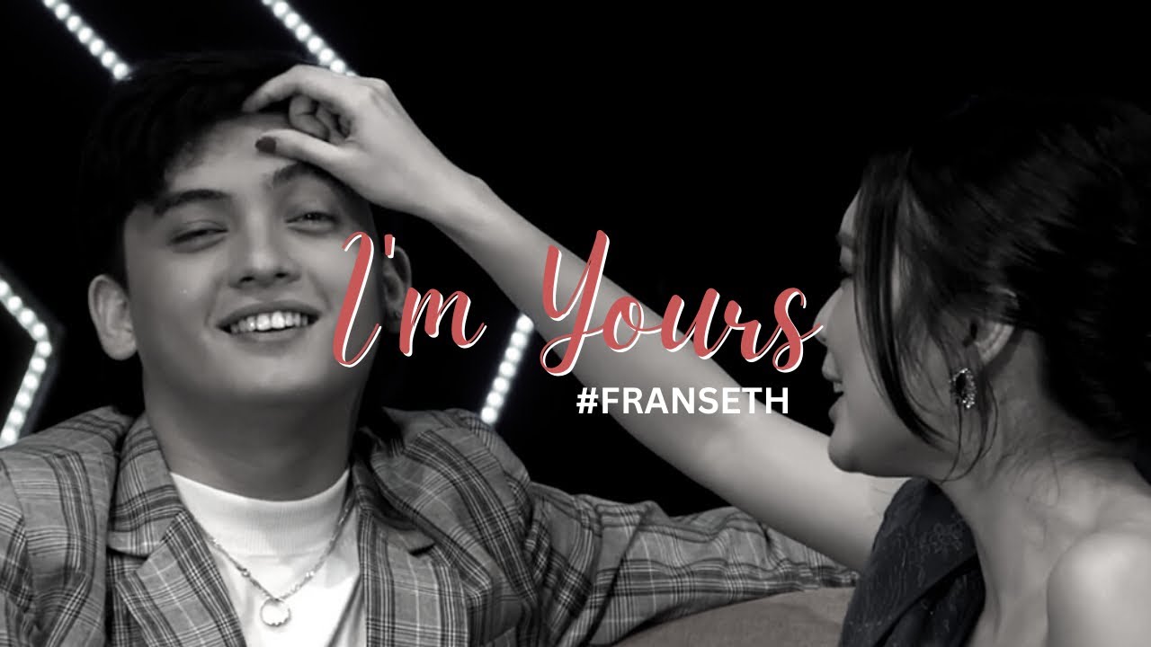 I'm Yours - #franseth FMV || Gee Gee's EDITS