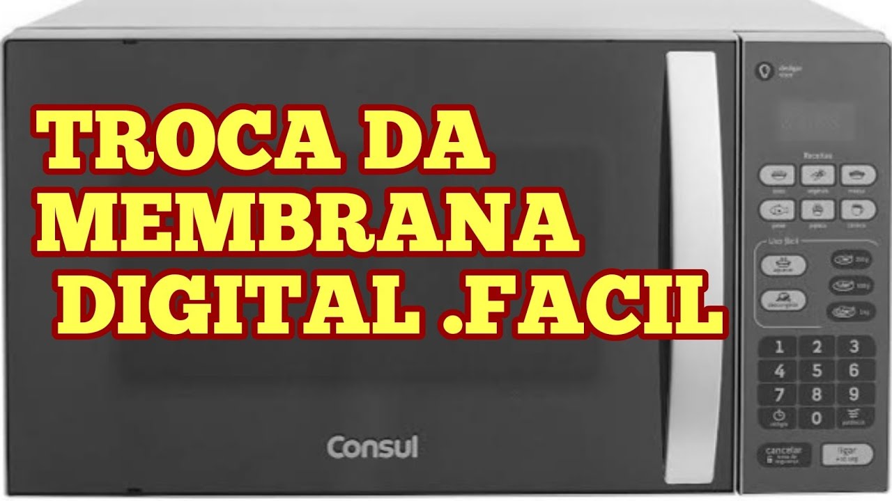 Troca da membrana digital #microondas #consul 😮👍.