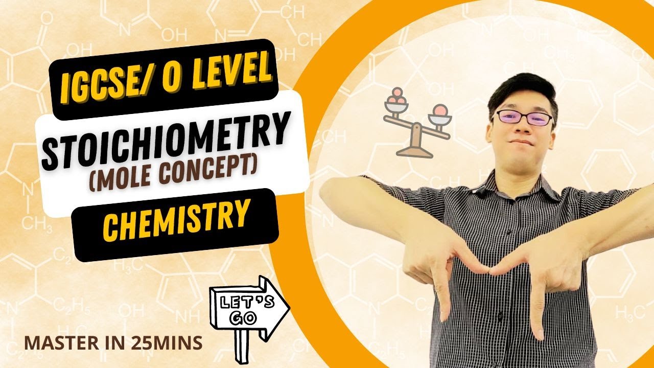 Stoichiometry- concept of moles  (IGCSE/GCE O Level CHEMISTRY) 0620