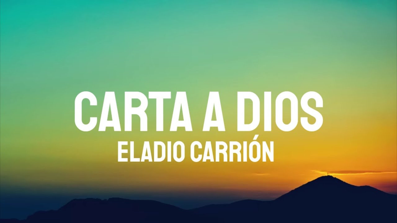 Eladio Carri&oacute;n - Carta a Dios (Letra/Lyrics)