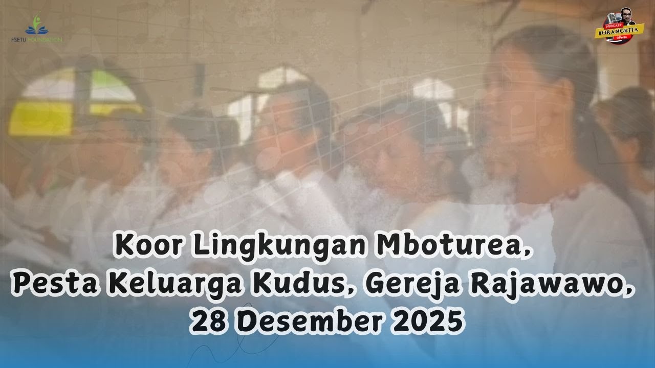 Koor Lingkungan Mboturea, Pesta Keluarga Kudus, Gereja Rajawawo, 28 Desember 2025