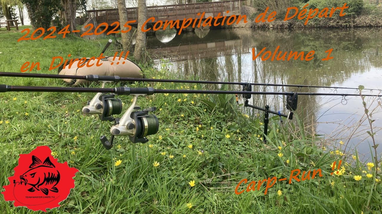 La Pêche de la Carpe ,Compilation de Départ en Direct 2024-2025 :  Volume 1 (Carp-Run)