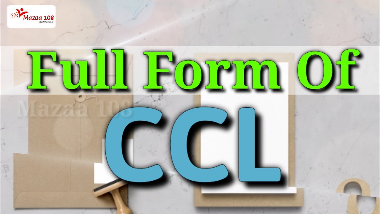 full form of CCL | CCL stands for | CCL Organization | Organizations Name | Mazaa 108 | #Mazaa108