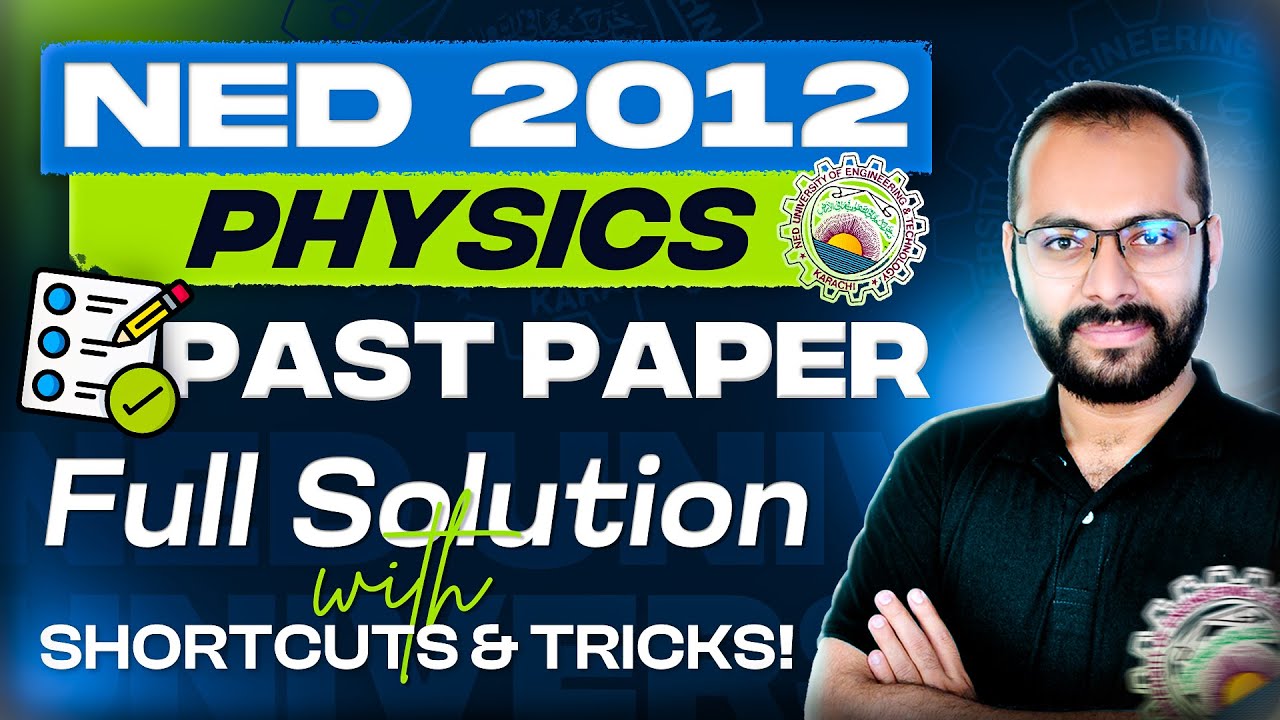2012 NED Entry Test Physics | Full MCQs Solution (Recreated) | ECAT & MDCAT Preparation
