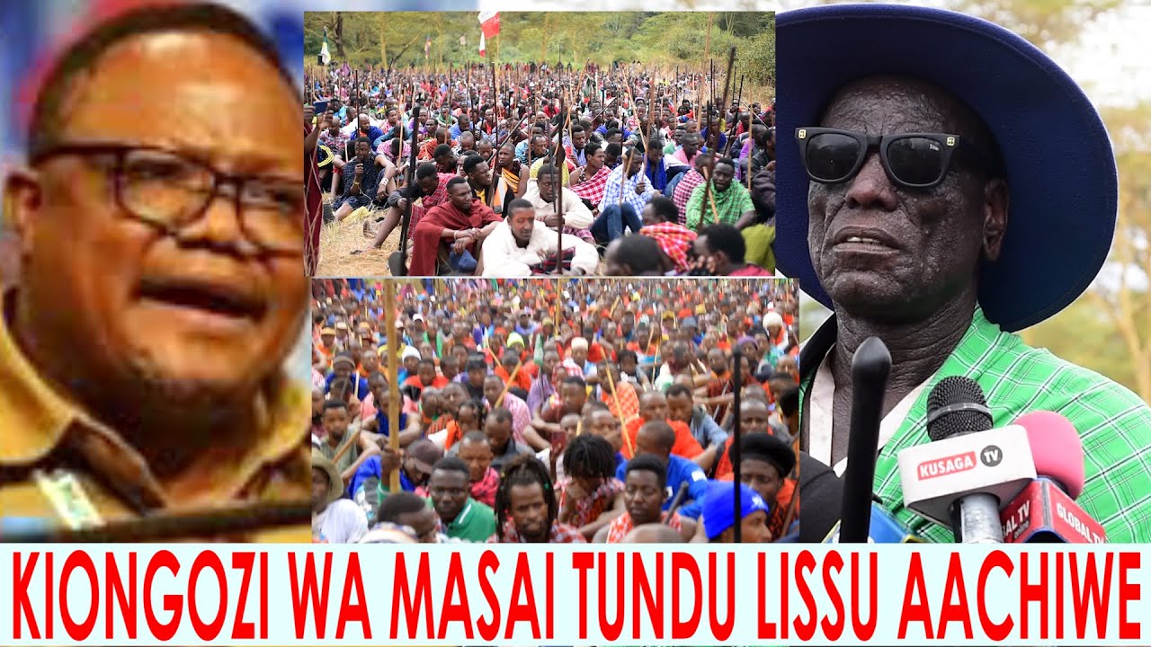 KIONGOZI WA KIMASAI TAIFA ATAKA LISU AACHIWE,AJICHANGANYA AKIWAJIBU WAANDISHI “KWA NINI ASIACHIWE”