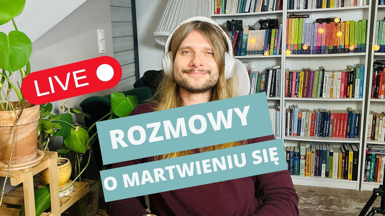 Rozmowy o martwieniu się