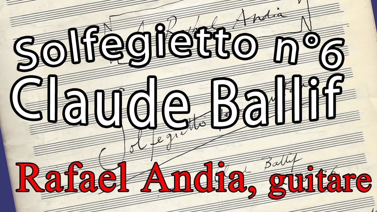Solfegietto n°6 composé par Claude Ballif, Rafael Andia, guitare