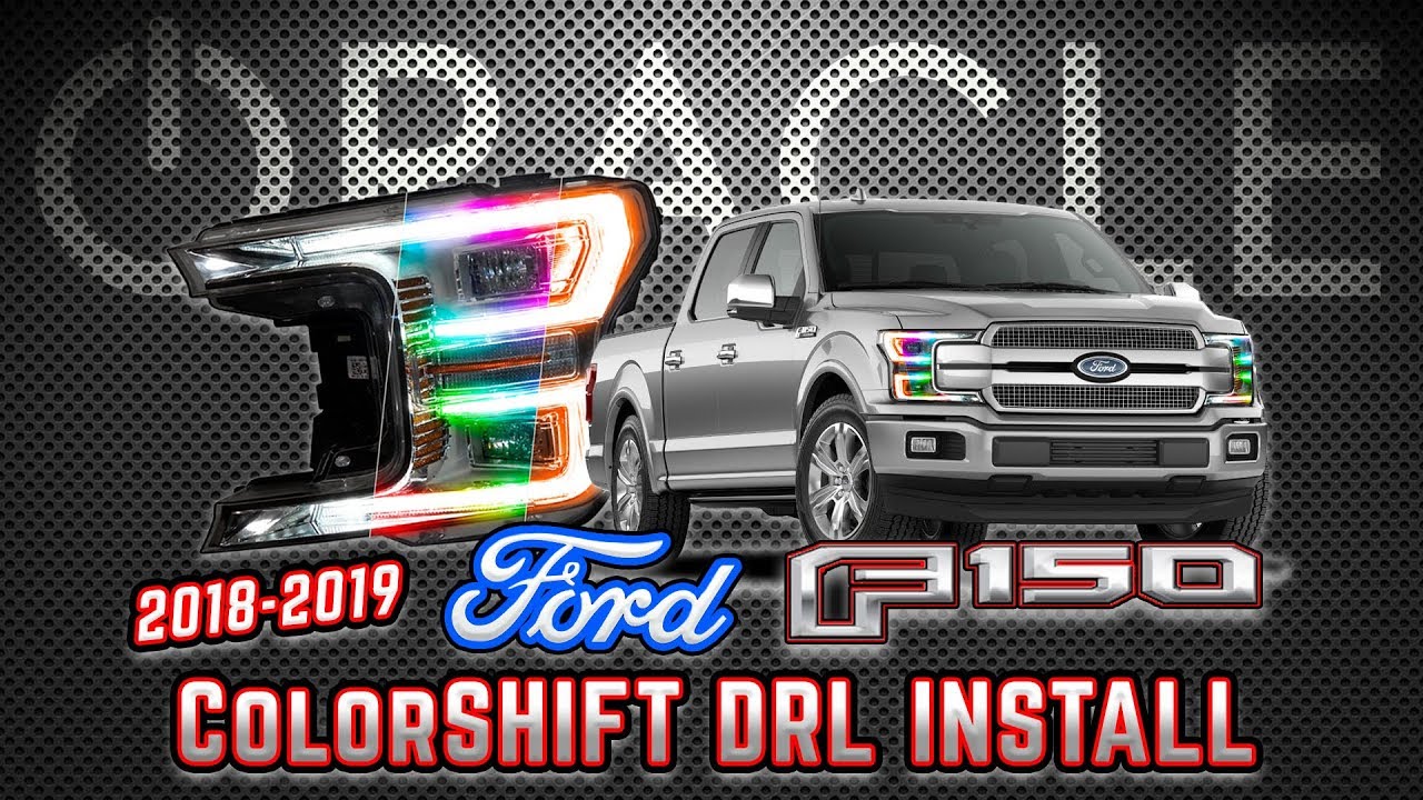 2018-2019 Ford F-150 Dynamic Colorshift DRL Install Guide