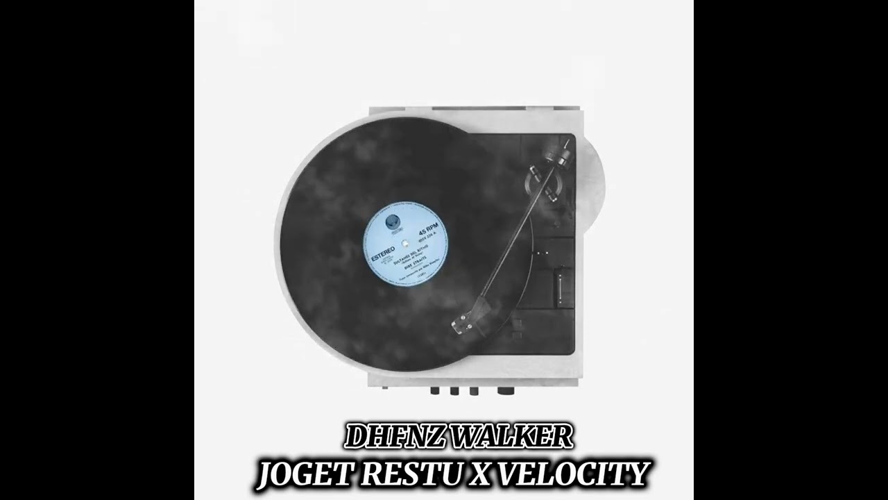 DHFNZ WALKER_JOGET RESTU X VELOCITY 🔥🔥💯