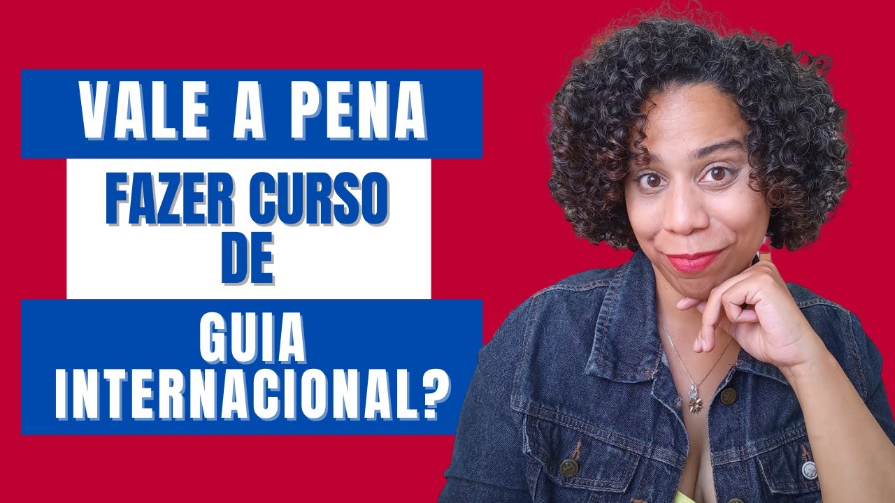 CURSO DE GUIA DE TURISMO INTERNACIONAL VALE A PENA?