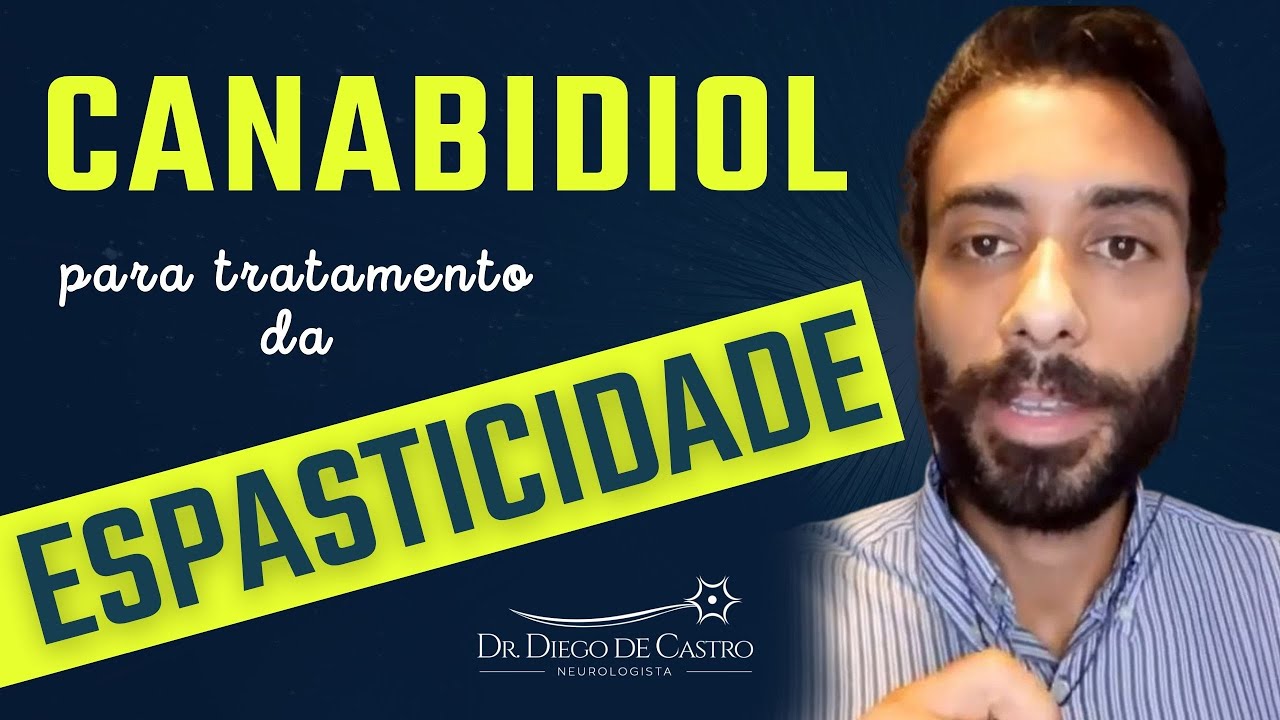 Espasticidade e Canabidiol - O canabidiol pode ajudar no Tratamento da Espasticidade?